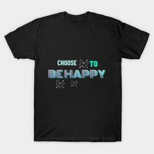 Choose To Be Happy Butterfly Happiness Women Inspirational T-Shirt